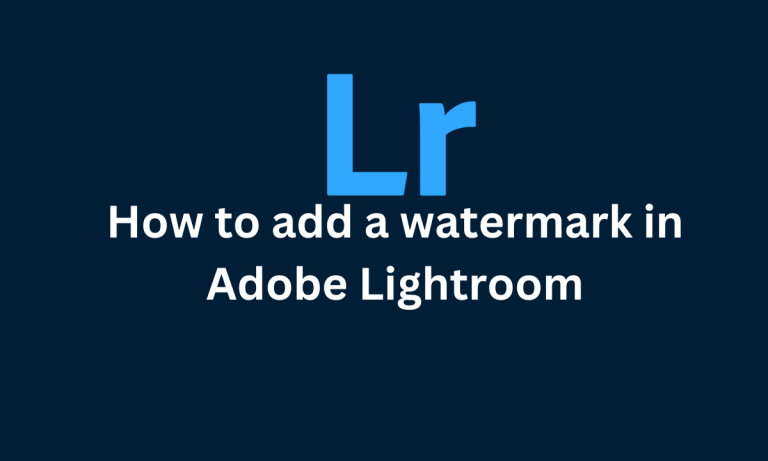 How to add a watermark in Adobe Lightroom