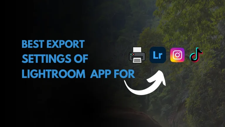 Best Export Settings of Lightroom App in 2024